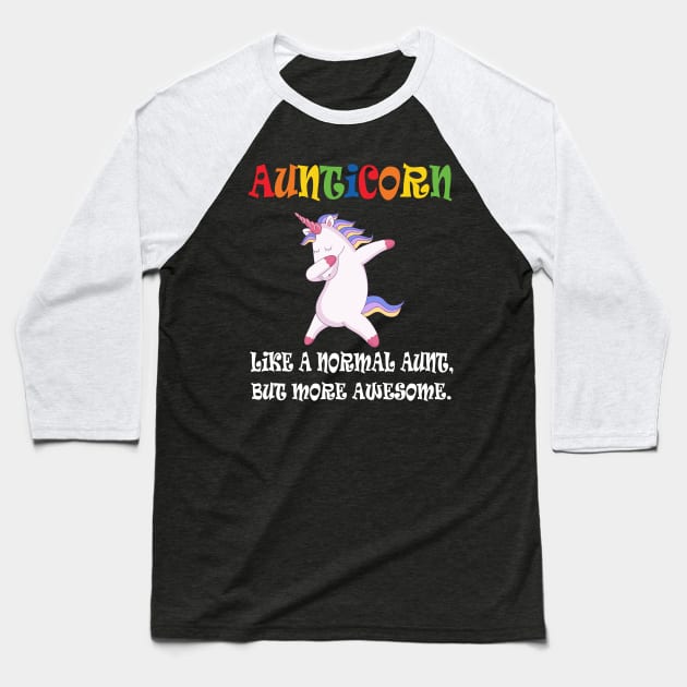 Aunticorn like a normal Aunt Baseball T-Shirt by Work Memes